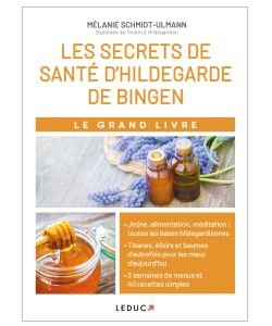 Les secrets de santé d'Hildegarde de Bingen, part